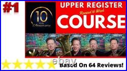 Revised Upper Register Video Course For Trumpet and All Brass Musicians